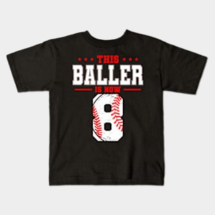 This Baller Is Now 8 Birthday Baseball Theme Bday Party Kids T-Shirt